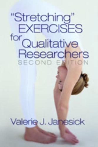 "Stretching" Exercises for Qualitative Researchers