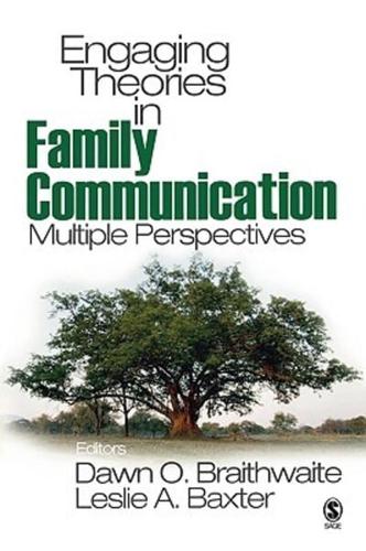Engaging Theories and Research in Family Communication