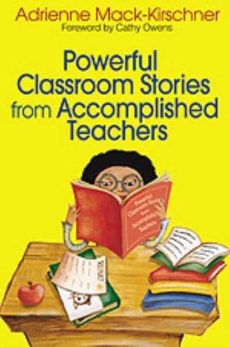 Powerful Classroom Stories from Accomplished Teachers