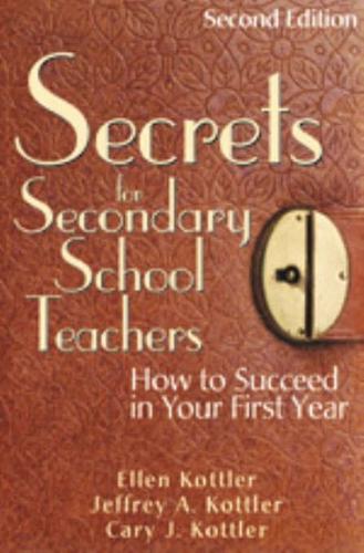 Secrets for Secondary School Teachers: How to Succeed in Your First Year