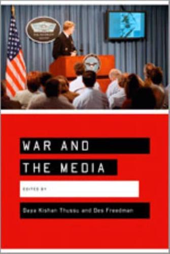 War and the Media: Reporting Conflict 24/7