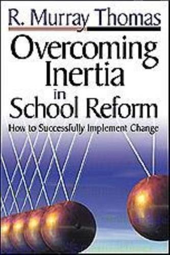 Overcoming Inertia in School Reform