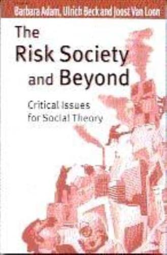 The Risk Society and Beyond