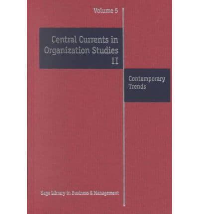 Central Currents in Organization Studies II. Contemporary Trends