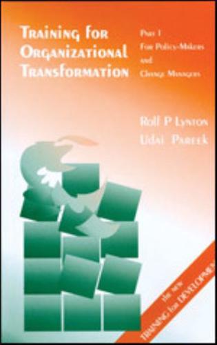 Training for Organisational Transformation. Part 1 For Policy-Makers and Change Managers