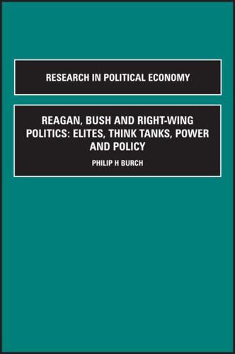 Research in Political Economy. Supplement 01AB American Right-Wing Takes Command : Key Executive Appointments