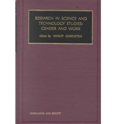 Research in Science and Technology Studies: Gender and Work