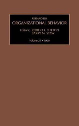 Research in Organizational Behavior Volume 21, 1999