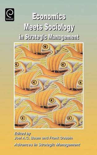 Economics Meets Sociology in Strategic Managment [I.e. Management]