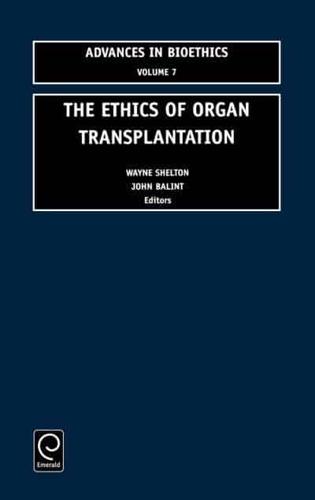 The Ethics of Organ Transplantation, 7