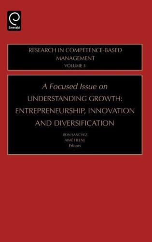 A Focused Issue on Understanding Growth: Entrepreneurship, Innovation, and Diversification