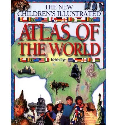 The New Children's Illustrated Atlas Of The World