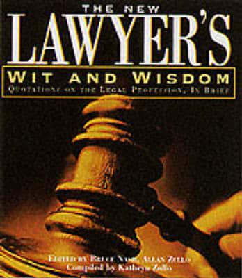 The New Lawyer's Wit and Wisdom
