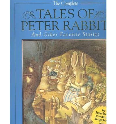 The Complete Tales Of Peter Rabbit And Other Favorite Stories
