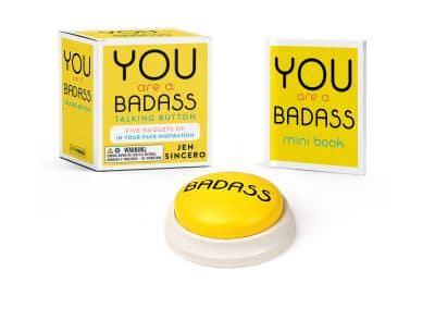 You Are a Badass¬ Talking Button