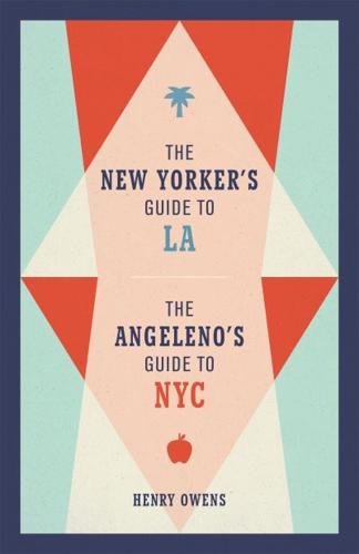 The New Yorker's Guide to LA / The Angeleno's Guide to NYC