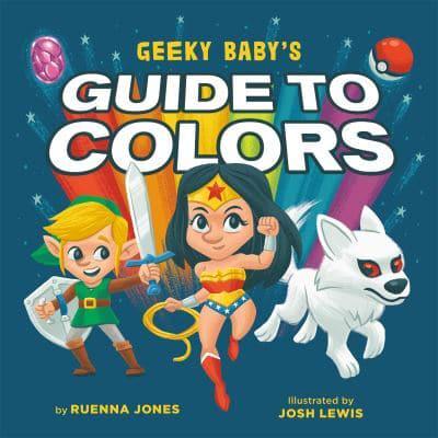 Geeky Baby's Guide to Colours
