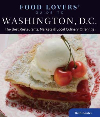 Food Lovers' Guide To¬ Washington, D.C