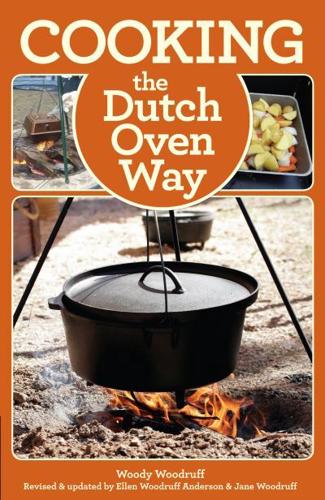 Cooking the Dutch Oven Way, Fourth Edition
