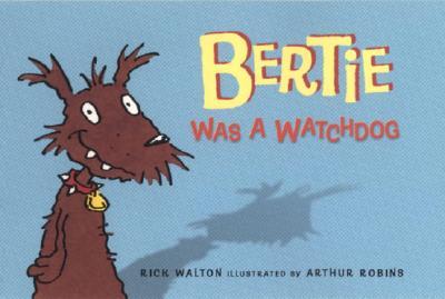 Bertie Was a Watchdog