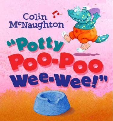 Potty Poo-Poo Wee-Wee