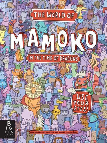 World of Mamoko in the Time of Dragons