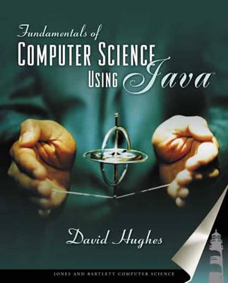 Fundamentals of Computer Science Using Java