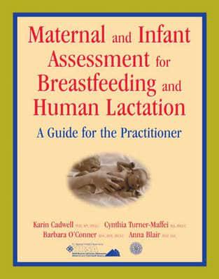 Maternal and Infant Assessment for Breastfeeding and Human Lactation