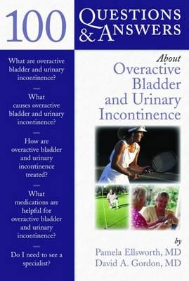 100 Questions & Answers About Overactive Bladder and Urinary Incontinence