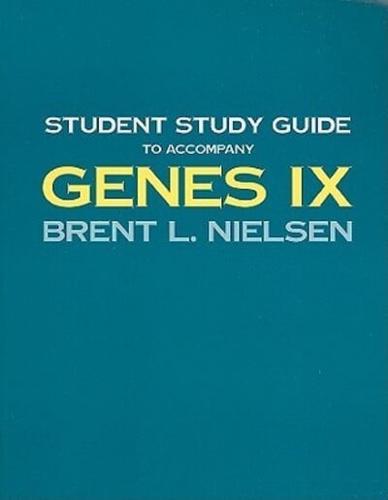 Student Study Guide to Accompany Genes IX