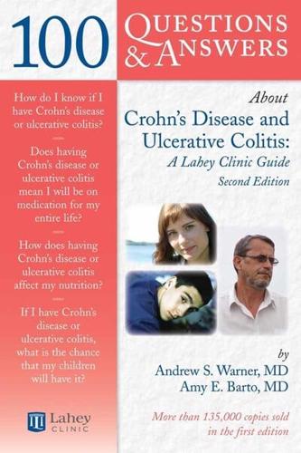 100 Q&AS ABOUT CROHNS DISEASE & ULCERATIVE COLITIS 2E