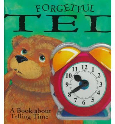 Forgetful Ted