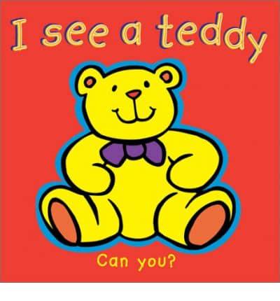 I See a Teddy