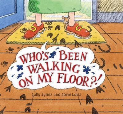 Who's Been Walking on My Floor?