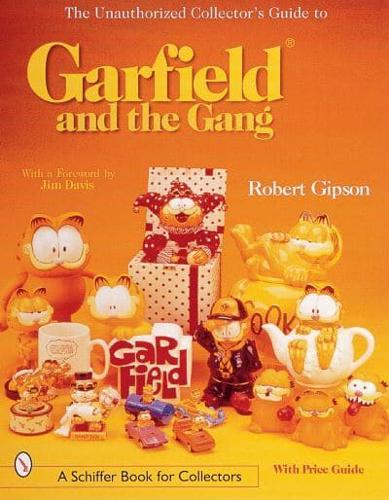 The Unauthorized Collector's Guide to Garfield and the Gang