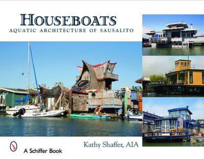 Houseboats, Aquatic Architecture of Sausalito