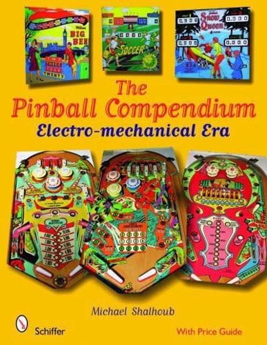Pinball Compendium the Electro-Mechanical Era