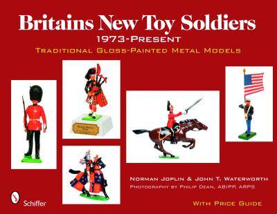 Britains New Toy Soldiers 1973-Present