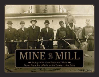Mine to Mill From Sault Ste. Marie to the Lower Lake Ports