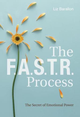 The F.A.S.T.R. Process