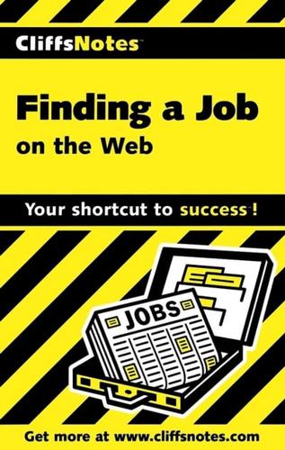 CliffsNotes Finding a Job on the Web