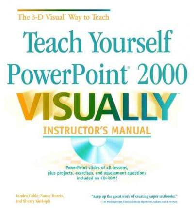Teach Yourself PowerPoint 2000 VISUALLY TM Instructor's Manual