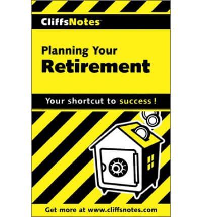CliffsNotesTM Planning Your Retirement