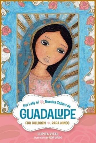 Nuestra Señora De Guadalupe Para Niños
