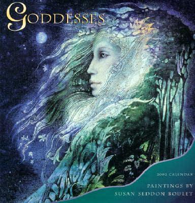 Goddesses: Paintings by Susan Seddon Boulet Calendar. 2002