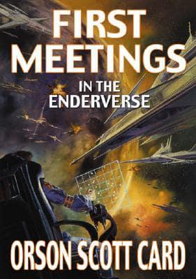 First Meetings in the Enderverse