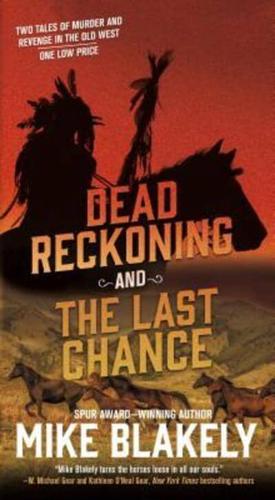 Dead Reckoning and the Last Chance