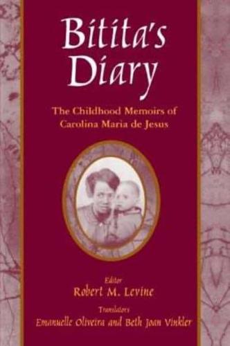 Bitita's Diary: The Autobiography of Carolina Maria de Jesus: The Autobiography of Carolina Maria de Jesus