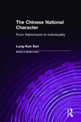 The Chinese National Character: From Nationhood to Individuality: From Nationhood to Individuality