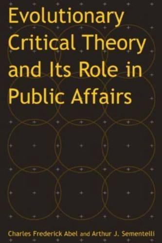 Evolutionary Critical Theory and Its Role in Public Affairs